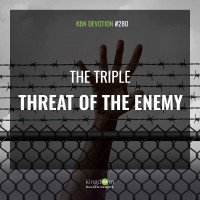 The Triple Threat of the Enemy