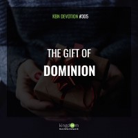 The Gift of Dominion