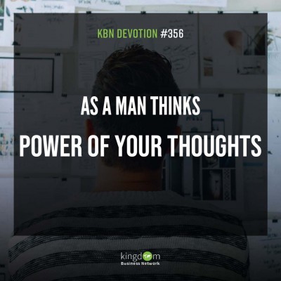 As A Man Thinks – Power of your thoughts