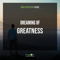 Dreaming of Greatness